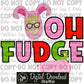 OH FUDGE (V.1): Digital Download