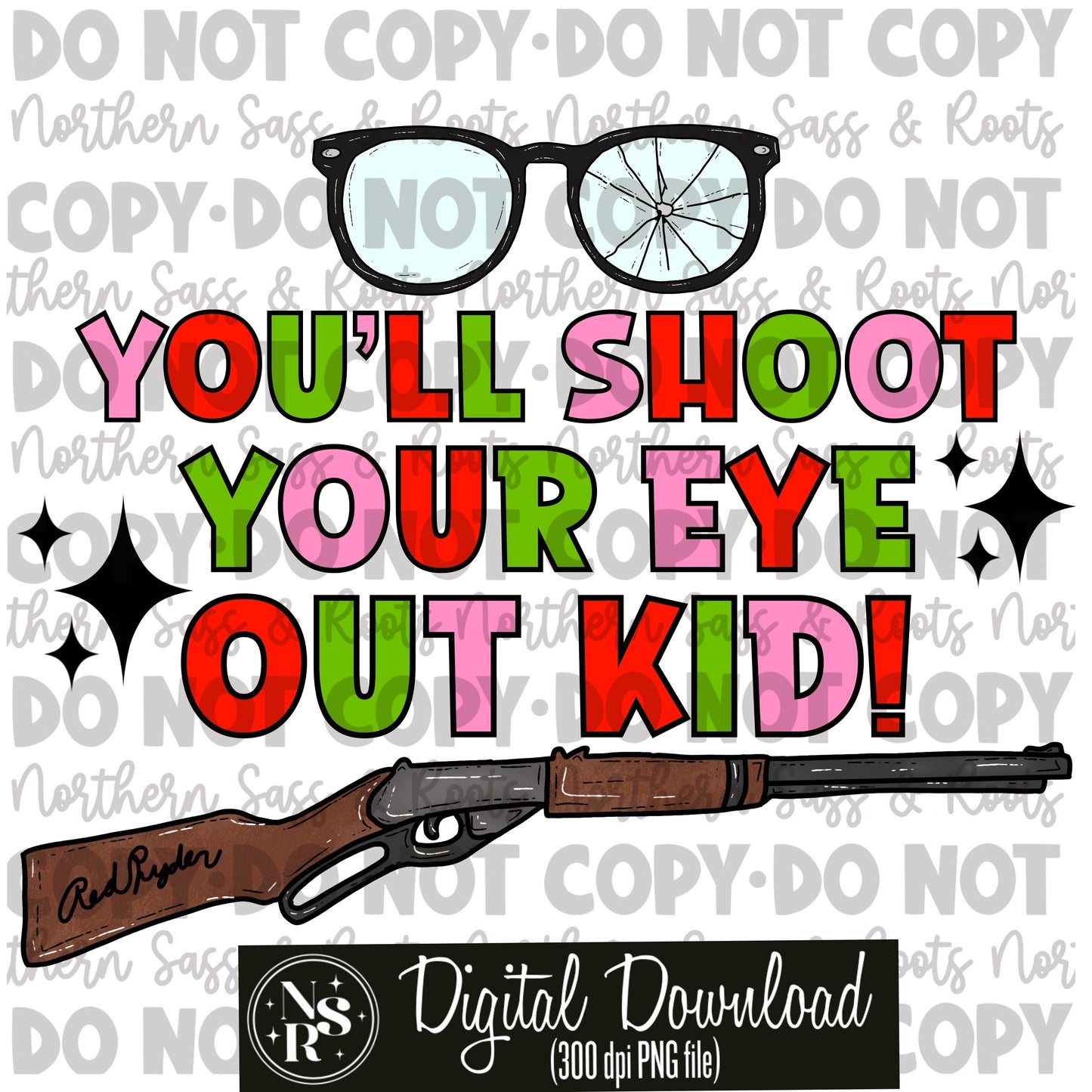 YOU’LL SHOOT YOUR EYE OUT KID!: Digital Download