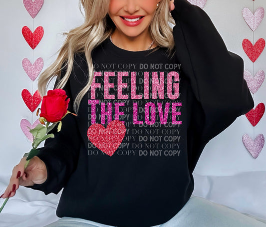 FEELING THE LOVE (Faux Glitter): *DTF* Transfer