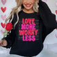 LOVE MORE WORRY LESS (Faux Sequins): *DTF* Transfer