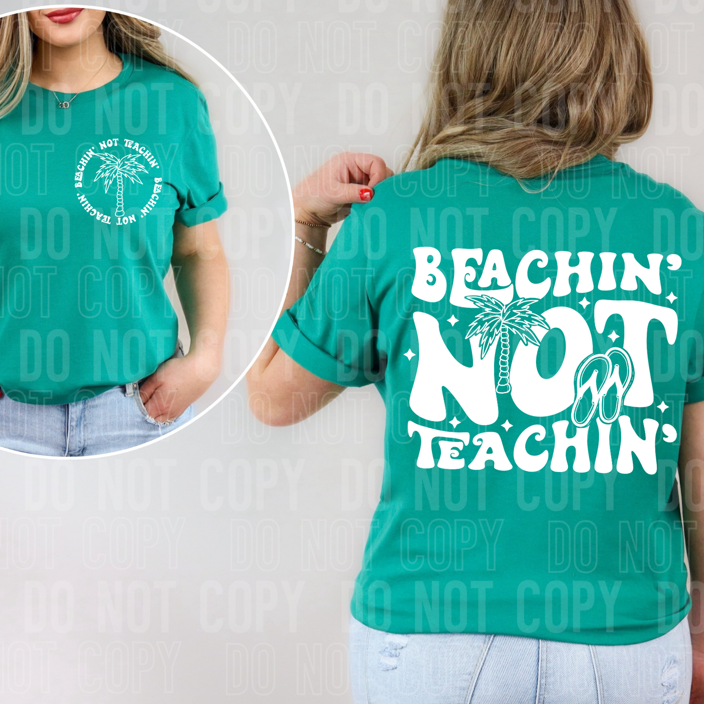 Beachin Not Teachin (SBB): *DTF* Transfer