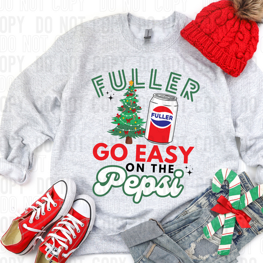 FULLER Go Easy On The Pepsi (SBB): *DTF* Transfer