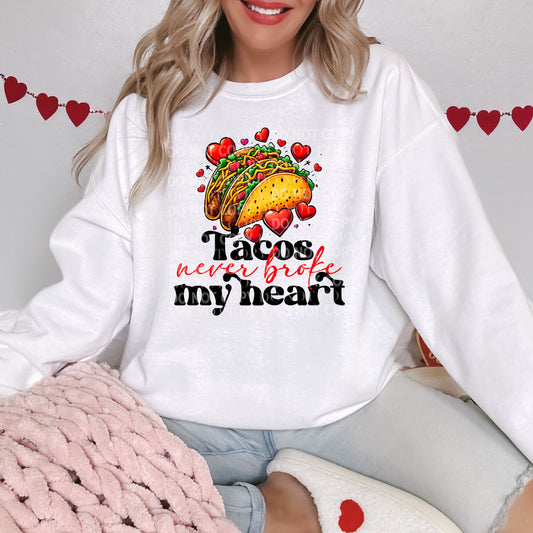 Tacos Never Broke My Heart: *DTF* Transfer
