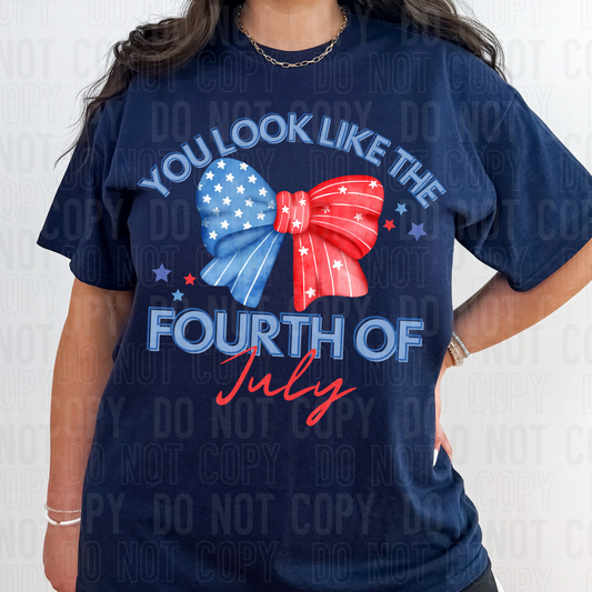 You Look Like The Fourth of July (SBB): *DTF* Transfer