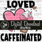 LOVED and CAFFEINATED (Frappe): Digital Download