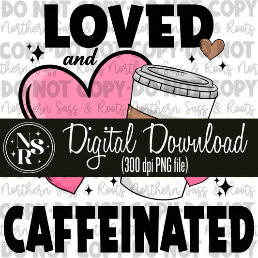 LOVED and CAFFEINATED (Hot Coffee): Digital Download