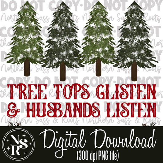 Tree Tops Glisten HUSBANDS Don't-Red & White (NSR): Digital Download