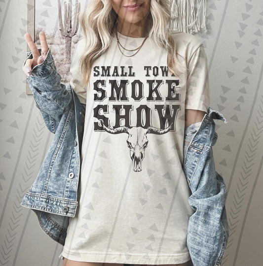 Small Town Smoke Show: *DTF* Transfer