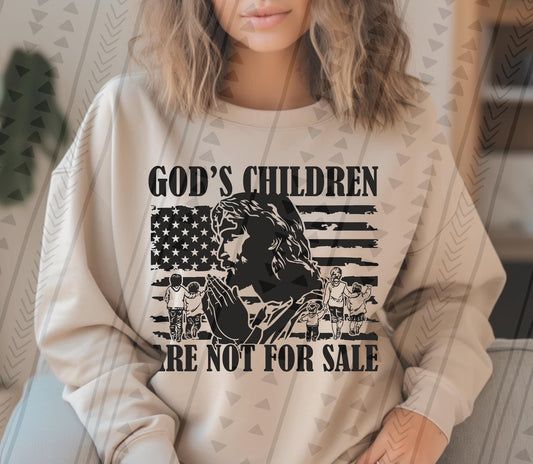 God’s Children Are Not For Sale: *DTF* Transfer