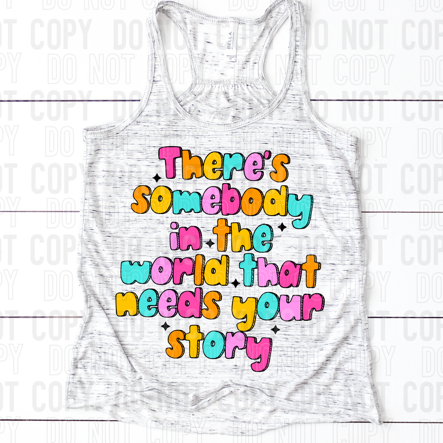 There's Somebody in the World Story (SBB): *DTF* Transfer