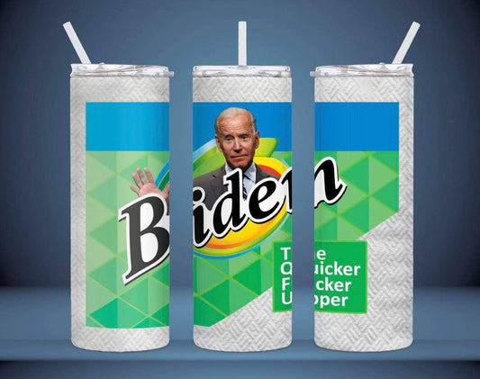 Biden The Quicker F*cker Upper-Tumbler Sub Print