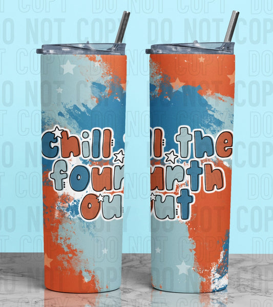 Chill The Fourth Out: Tumbler Sub Print