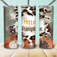 Hello Pumpkin-Tumbler Sub Print