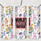 World’s Greatest Mother-Tumbler Sublimation Print