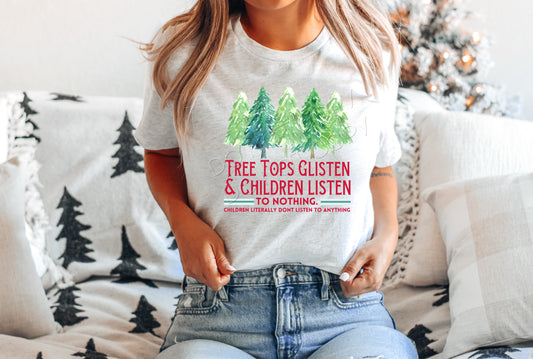 Tree Tops Glisten & CHILDREN Listen to Nothing-*DTF* Transfer