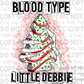 Blood Type Little Debbie: *DIGITAL DOWNLOAD*
