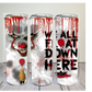 PW We All Float Down Here-Tumbler Sublimation Print