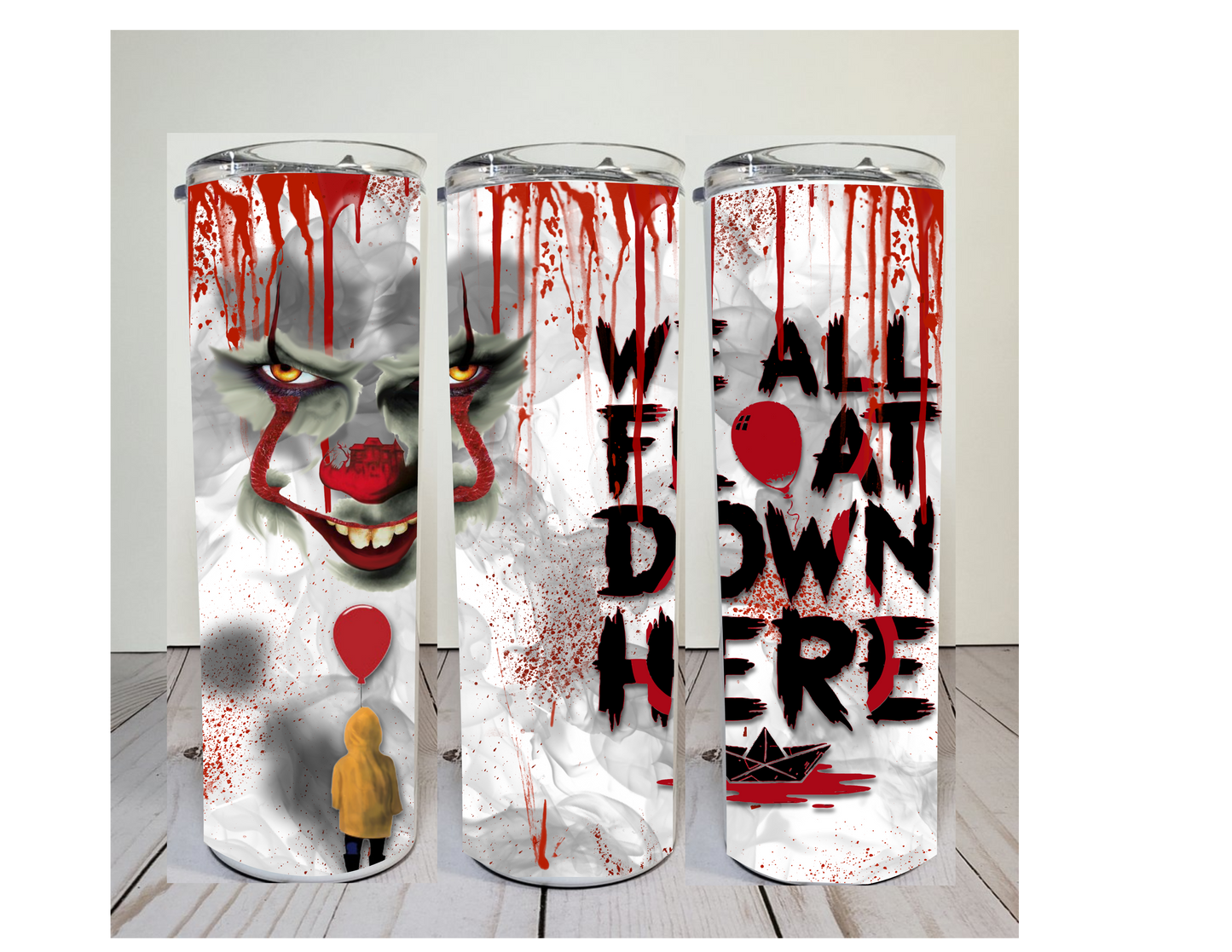 PW We All Float Down Here-Tumbler Sublimation Print