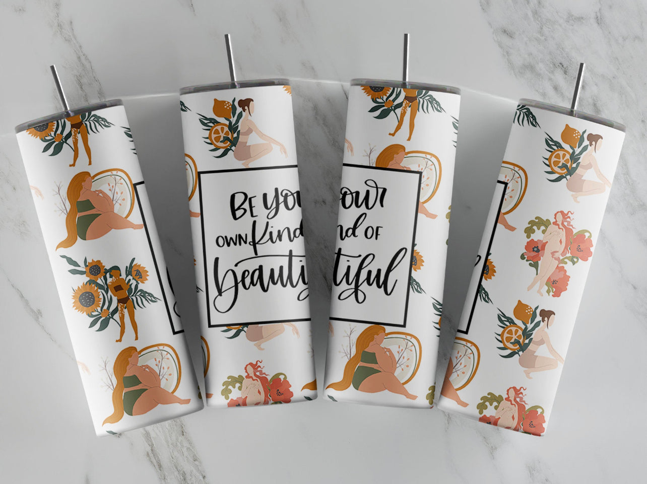 Be Your Own Kind Of Beautiful: Tumbler Sub Print