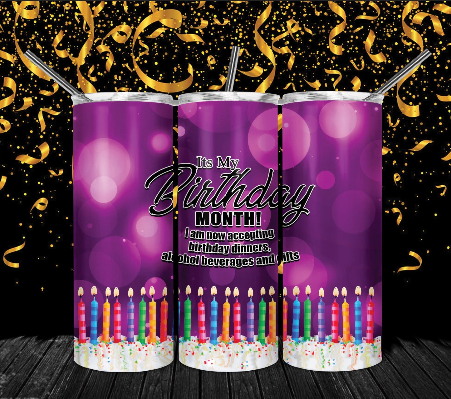 It’s My Birthday Month Collection-Tumbler Sublimation Print