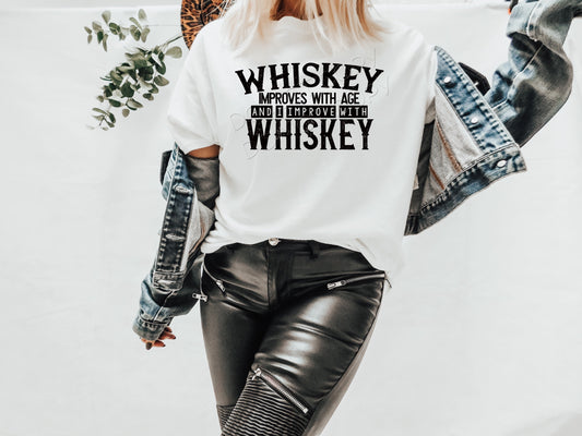 Whiskey Improves With Age-*DTF Transfer*