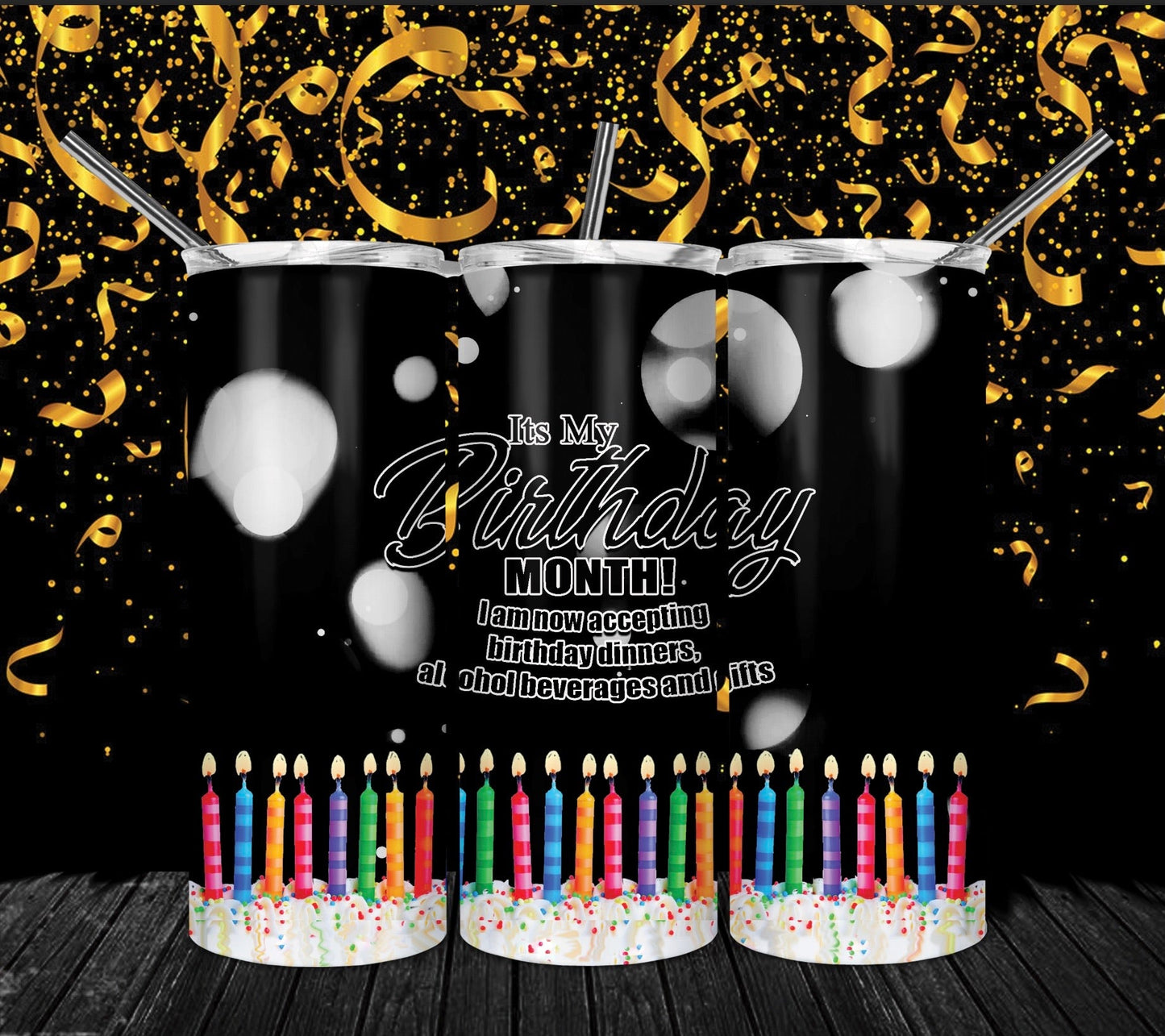 It’s My Birthday Month Collection-Tumbler Sublimation Print