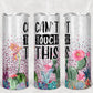Can’t Touch This-Tumbler Sublimation Print