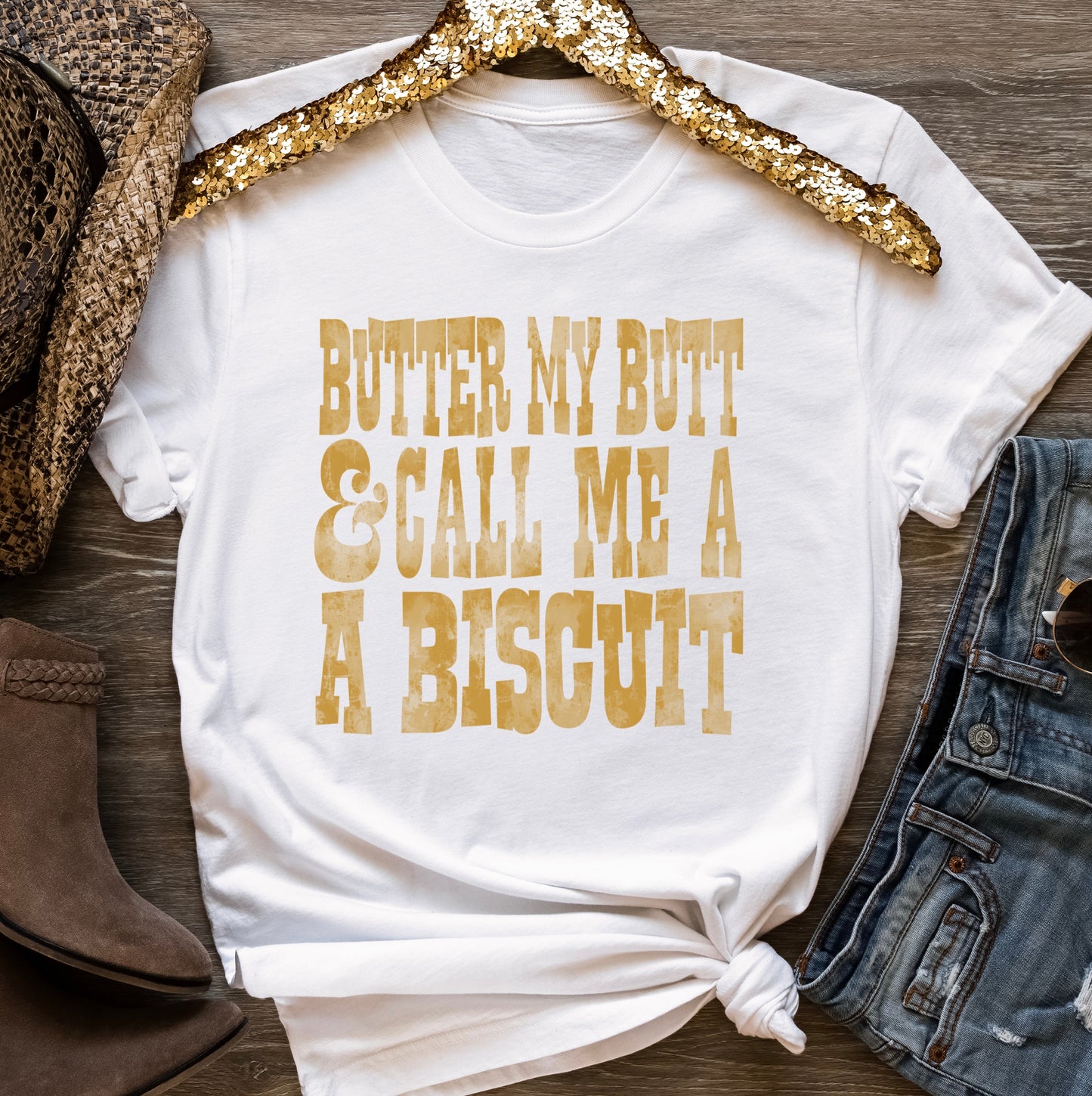 Butter My Butt & Call Me A Biscuit: *DTF* Transfer
