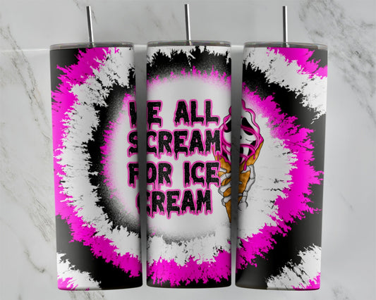 We All Scream For Ice Cream V.1: Tumbler Sublimation Transfer