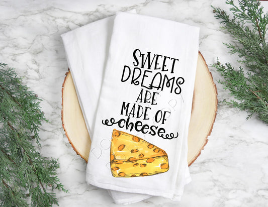 Sweet Dreams Are Made Of Cheese- Tea Towel Transfer