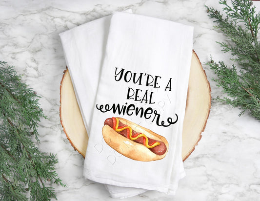 You're A Real Weiner- Tea Towel Transfer